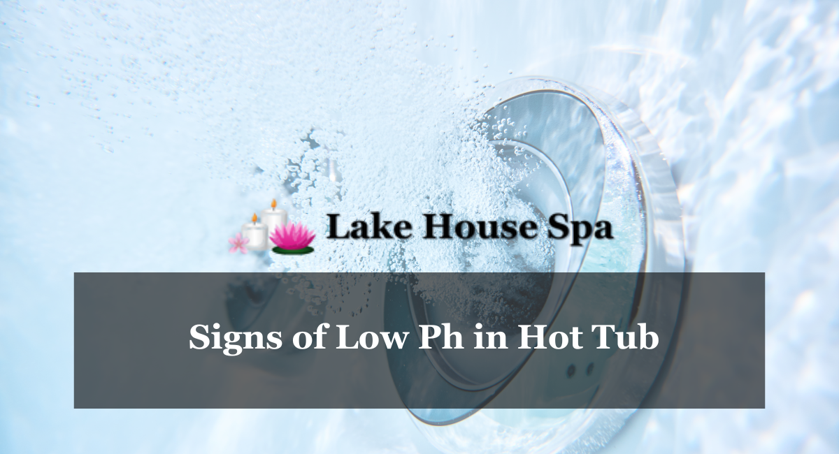 Signs of Low pH in Hot Tub